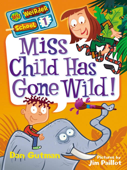 Dan Gutman 的 Miss Child Has Gone Wild! 內容詳情 - 等待清單